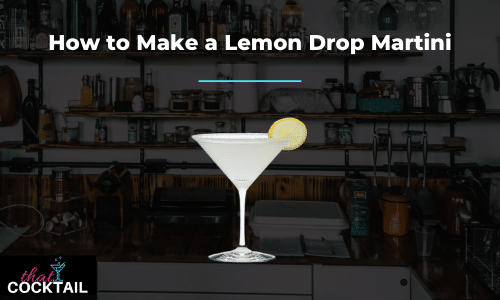 How to make a lemon drop martini?